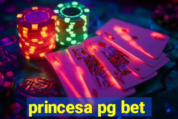 princesa pg bet